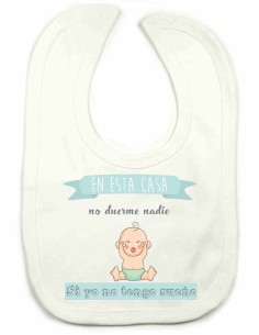 Babero ''En esta casa no duerme nadie''